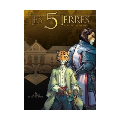 LES 5 TERRES T05 - L&#039;OBJET DE VOTRE HAINE