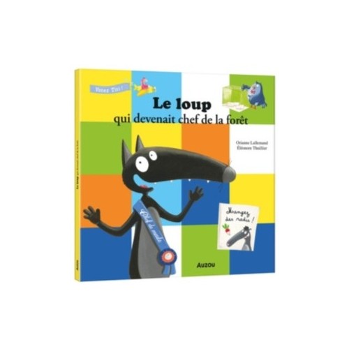 MES GRANDS ALBUMS - LE LOUP QUI DEVENAIT CHEF DE LA FORET