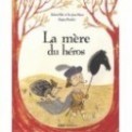 LA MERE DU HEROS
