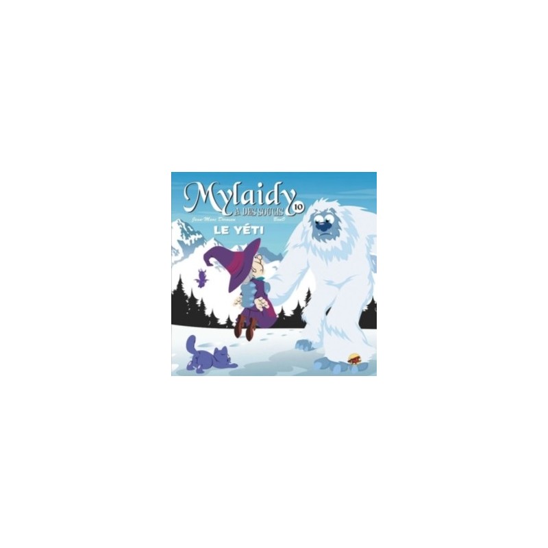 MYLAIDY A DES SOUCIS - LE YETI