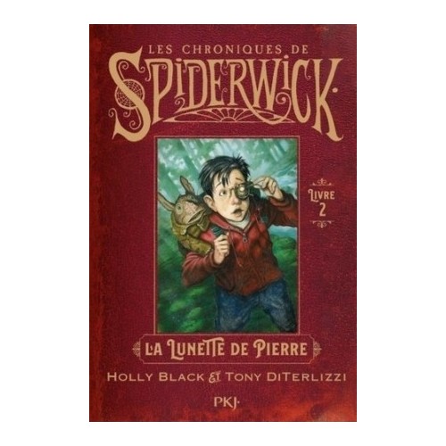 LES CHRONIQUES DE SPIDERWICK T02 - LA LUNETTE DE PIERRE