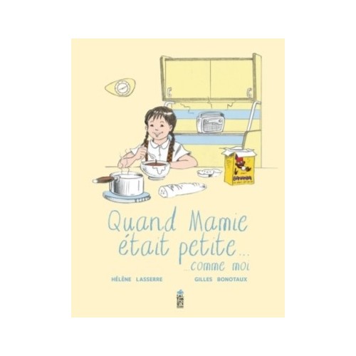 QUAND MAMIE ETAIT PETITE (COMME MOI)