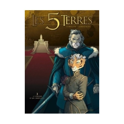 LES 5 TERRES T03 - L&#039;AMOUR D&#039;UN IMBECILE