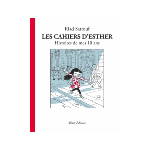 LES CAHIERS D&#039;ESTHER T01 - HISTOIRES DE MES 10 ANS
