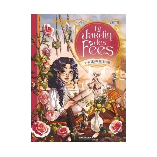 LE JARDIN DES FEES T03 - LE TRESOR DES REINES