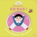 EN HAUT... EN BAS ! TOURNE ET DECOUVRE LES CONTRAIRES