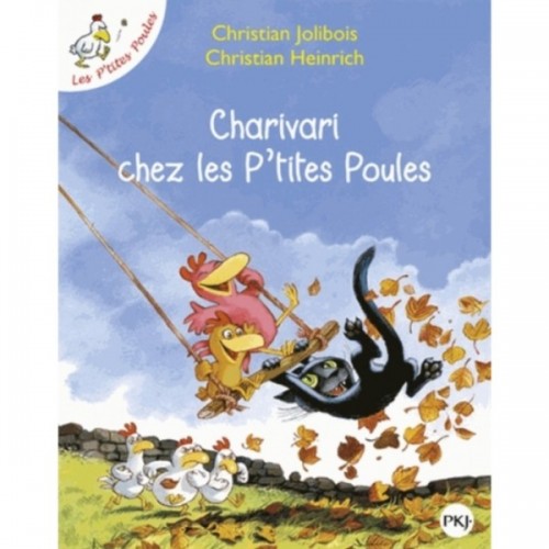 LES P&#039;TITES POULES T05 - CHARIVARI CHEZ LES P&#039;TITES POULES
