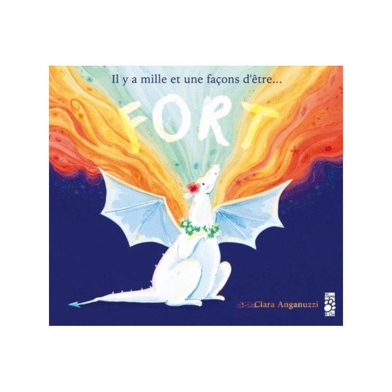 IL Y A MILLE ET UNE FACONS D'ETRE... FORT