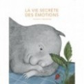 LA VIE SECRETE DES EMOTIONS