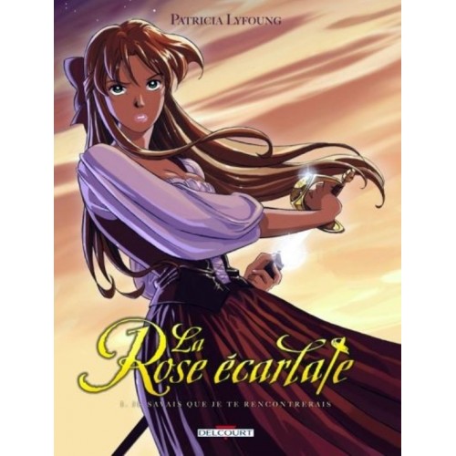 LA ROSE ECARLATE T01 - JE SAVAIS QUE JE TE RENCONTRERAIS