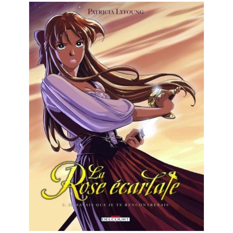 LA ROSE ECARLATE T01 - JE SAVAIS QUE JE TE RENCONTRERAIS