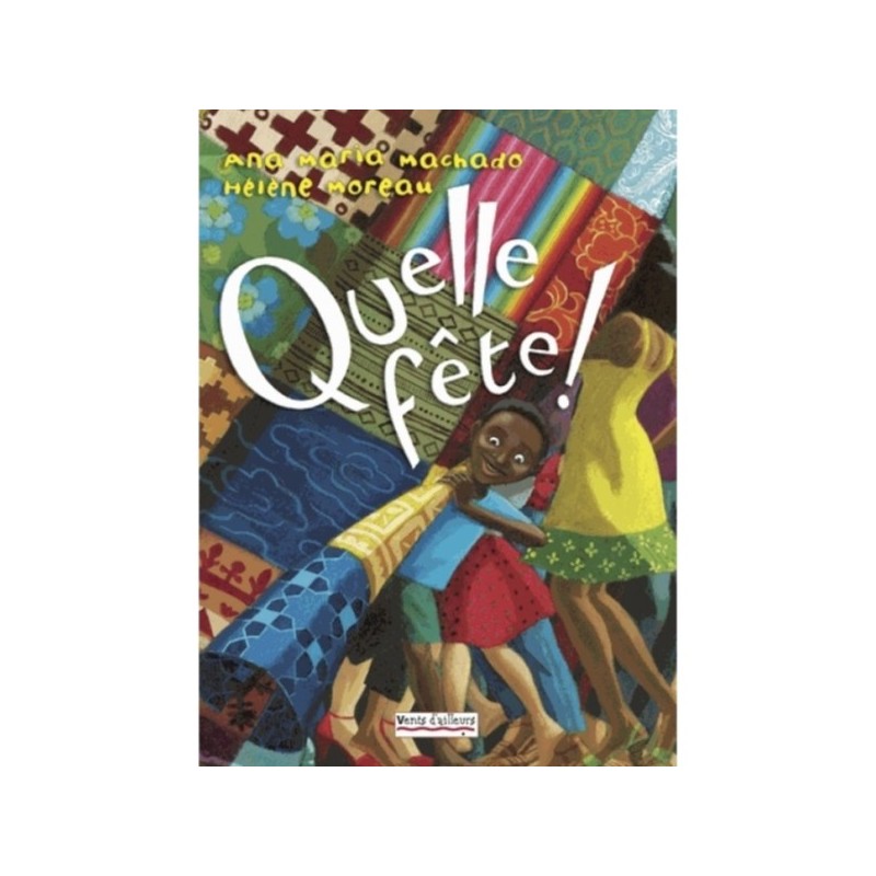 QUELLE FETE !