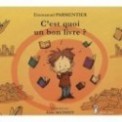 C'EST QUOI UN BON LIVRE ?