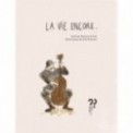 LA VIE ENCORE
