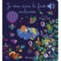 JE REVE DANS LA FORET ENCHANTEE