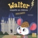MES P'TITS ALBUMS - WALTER ENQUETE AU CHATEAU