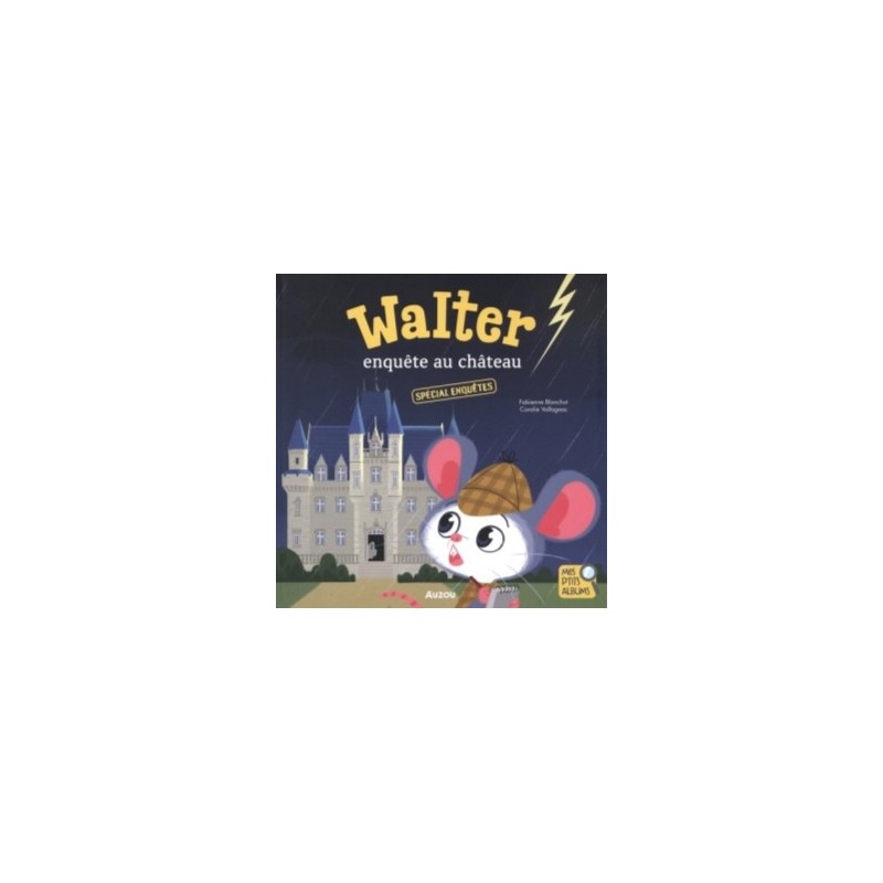 MES P'TITS ALBUMS - WALTER ENQUETE AU CHATEAU