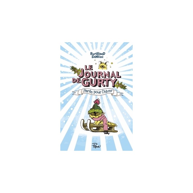 LE JOURNAL DE GURTY T02 - PAREE POUR L'HIVER