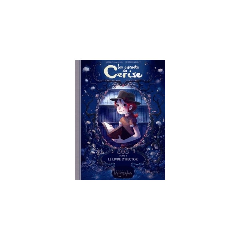 LES CARNETS DE CERISE T02 - LE LIVRE D'HECTOR