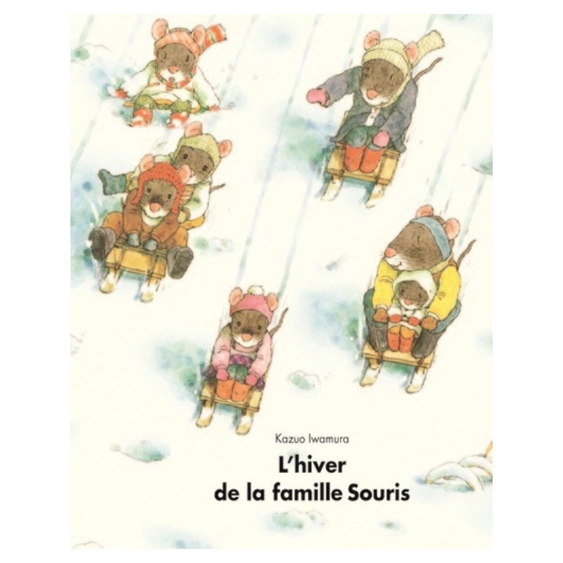 LA FAMILLE SOURIS - L'HIVER DE LA FAMILLE SOURIS