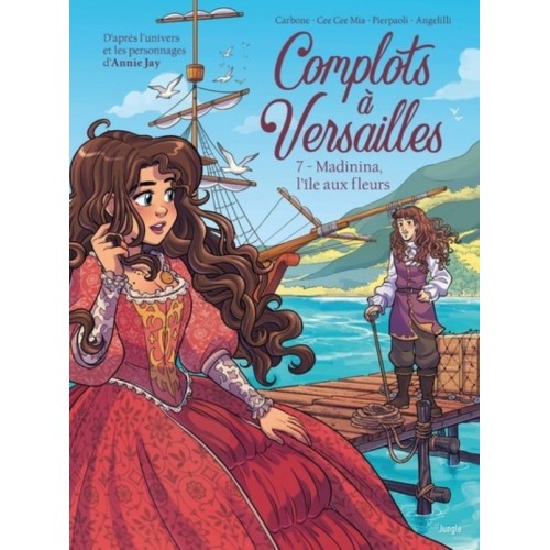 COMPLOTS A VERSAILLES T07 - MADININA, L&#039;ILE AUX FLEURS