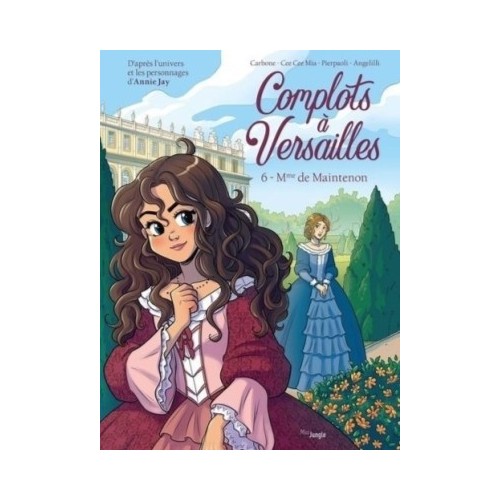 COMPLOTS A VERSAILLES T06 - MME DE MAINTENON