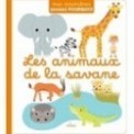 MES PREMIERES ANNEES POURQUOI - LES ANIMAUX DE LA SAVANE