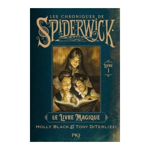 LES CHRONIQUES DE SPIDERWICK T01 - LE LIVRE MAGIQUE
