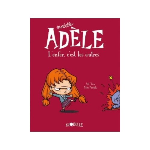 MORTELLE ADELE T02 - L&#039;ENFER, C&#039;EST LES AUTRES