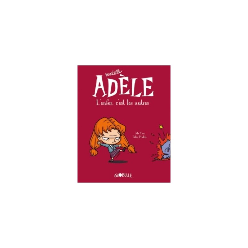 MORTELLE ADELE T02 - L'ENFER, C'EST LES AUTRES