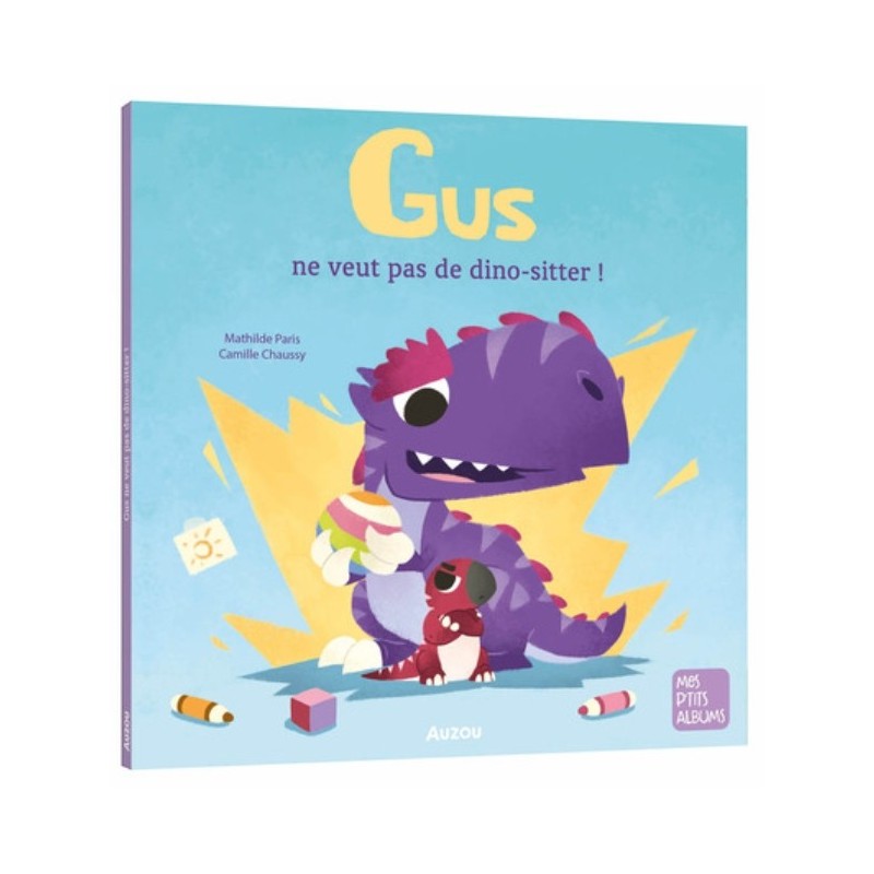 MES P'TITS ALBUMS - GUS NE VEUT PAS DE BABY-SITTER