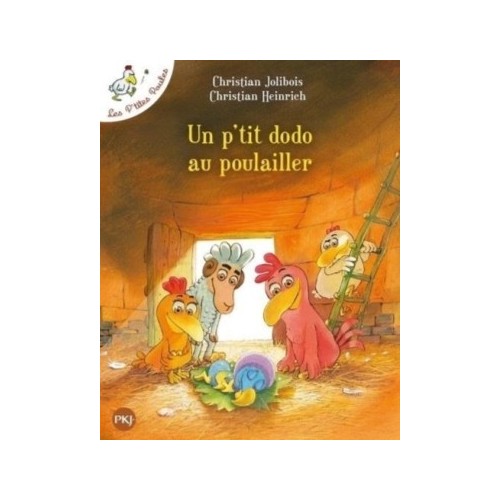 LES P&#039;TITES POULES T19 - UN PETIT DODO AU POULAILLER