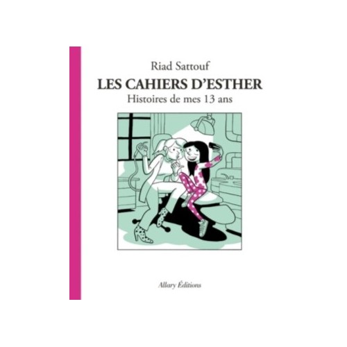 LES CAHIERS D&#039;ESTHER T04 - HISTOIRES DE MES 13 ANS