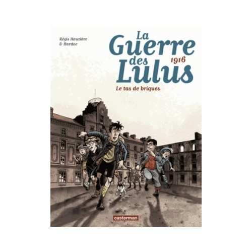 LA GUERRE DES LULUS T03 - 1916, LE TAS DE BRIQUES
