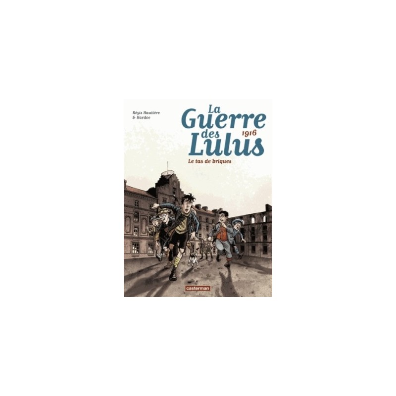 LA GUERRE DES LULUS T03 - 1916, LE TAS DE BRIQUES