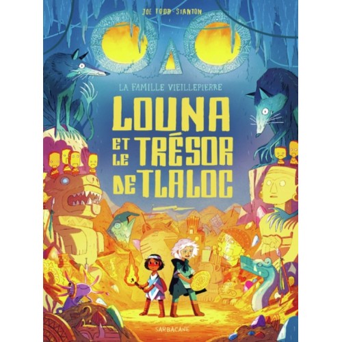 LA FAMILLE VIEILLEPIERRE - LOUNA ET LE TRESOR DE TLALOC