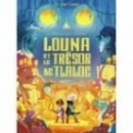 LA FAMILLE VIEILLEPIERRE - LOUNA ET LE TRESOR DE TLALOC