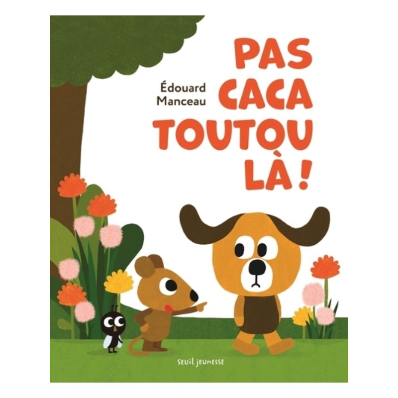 PAS CACA TOUTOU LA