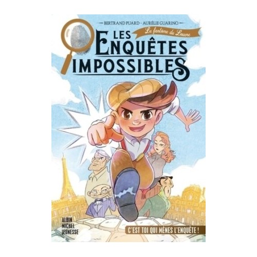 LES ENQUETES IMPOSSIBLES T01 - LE FANTOME DU LOUVRE