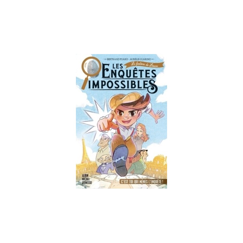 LES ENQUETES IMPOSSIBLES T01 - LE FANTOME DU LOUVRE