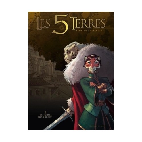 LES 5 TERRES T01 - DE TOUTES MES FORCES