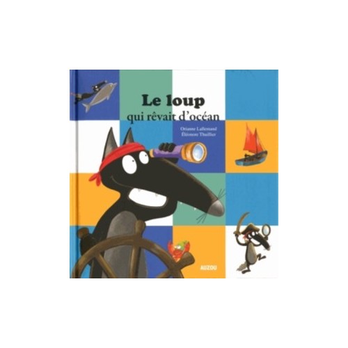MES GRANDS ALBUMS - LE LOUP QUI REVAIT D&#039;OCEAN