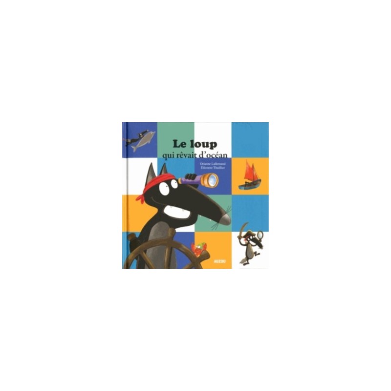 MES GRANDS ALBUMS - LE LOUP QUI REVAIT D'OCEAN