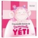 L'INCROYABLE HISTOIRE DE DEMOISELLE YETI