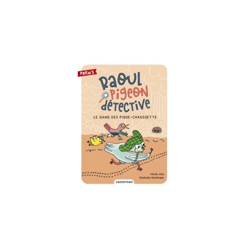 RAOUL PIGEON DETECTIVE - LE GANG DES PIQUE CHAUSSETTE