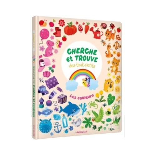CHERCHE ET TROUVE DES TOUT PETITS - LES COULEURS