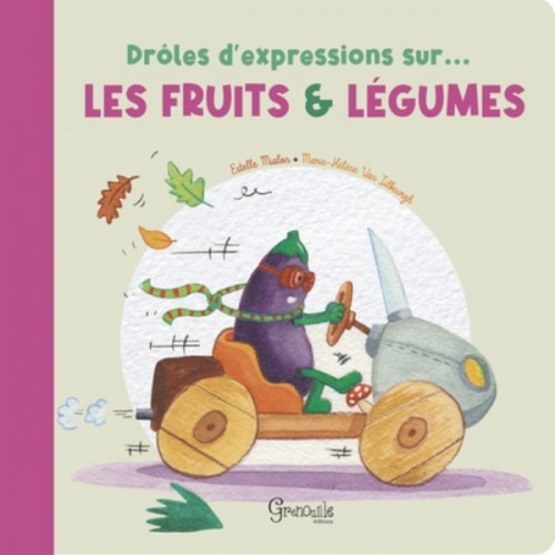 DROLES D&#039;EXPRESSIONS SUR LES FRUITS ET LEGUMES