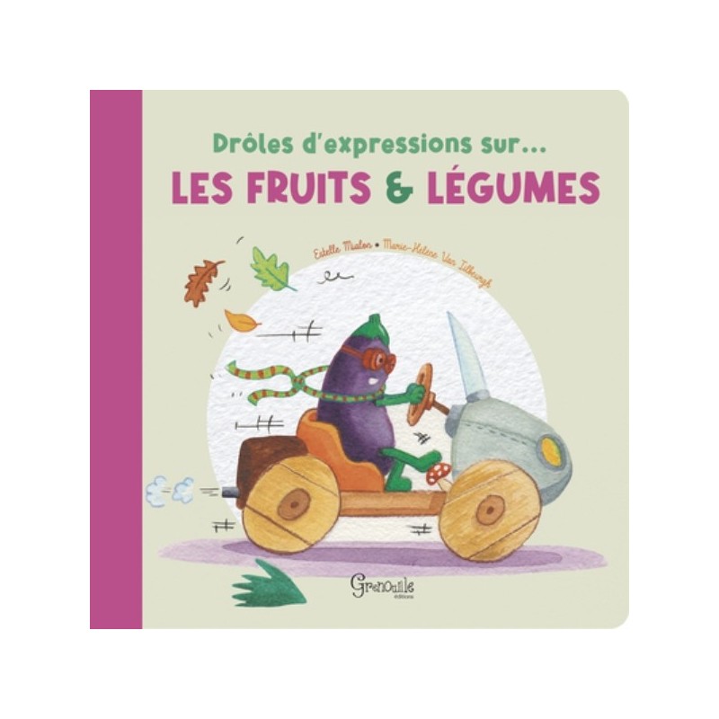 DROLES D'EXPRESSIONS SUR LES FRUITS ET LEGUMES