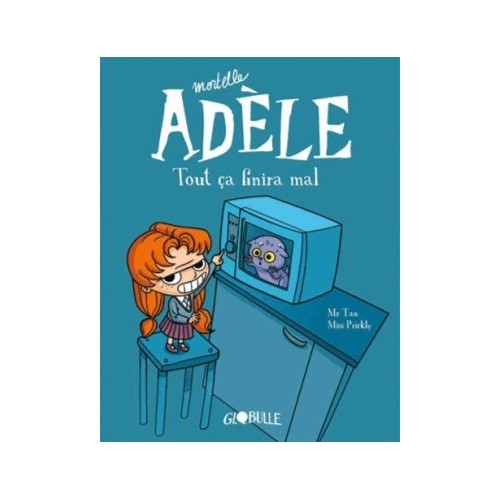 MORTELLE ADELE T01 - TOUT CA FINIRA MAL