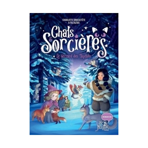 CHATS &amp; SORCIERES T04 - LE BLIZZARD DES TUPILAKS